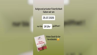 Änderung der Öffnungszeit aufgrund privater Feierlichkeit